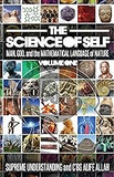 The Science of Self: Man, God, and the Mathematical Language of Nature