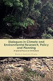 Dialogues in Climate and Environmental Research, Policy and Planning: A Special Focus on Zimbabwe