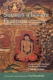 Sounds of Innate Freedom: The Indian Texts of Mahamudra, Volume 4