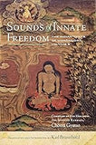 Sounds of Innate Freedom: The Indian Texts of Mahamudra, Vol. 5