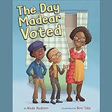 The Day Madear Voted (Coming Soon-July 16, 2024)