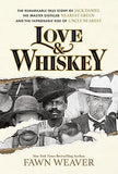 Love & Whiskey: The Remarkable True Story of Jack Daniel, His Master Distiller Nearest Green, and the Improbable Rise of Uncle Nearest