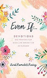 Even If. . .: Devotions and Prayers for When Life Doesn't Go As Planned