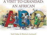 A Visit to Grandad: An African ABC