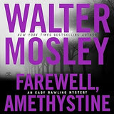 Farewell, Amethystine (Easy Rawlins, 16)