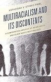 Multiracialism and Its Discontents: A Comparative Analysis of Asian-White and Black-White Multiracials