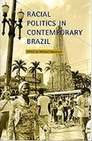 Racial Politics in Contemporary Brazil