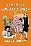 Remember, You Are a Wiley (Coming soon-September 17, 2024)