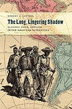 The Long, Lingering Shadow: Slavery, Race, and Law in the American Hemisphere