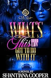 What's This Hood Luv Got To Do With It: An African American Romance