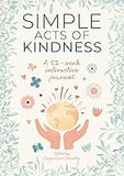 Simple Acts of Kindness: A 52-week interactive journal