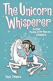 The Unicorn Whisperer: Another Phoebe and Her Unicorn Adventure (Volume 10)