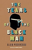 The Tears of the Black Man