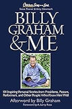 Chicken Soup for the Soul: Billy Graham & Me: 101 Inspiring Personal Stories from Presidents, Pastors, Performers, and Other People Who Know Him Well