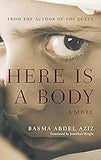 Here Is a Body: A Novel (Hoopoe Fiction)