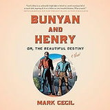 Bunyan and Henry; Or, the Beautiful Destiny: A Novel