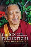 The Six Perfections: The Practice of the Bodhisattvas