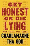 Get Honest or Die Lying: Why Small Talk Sucks (Hardcopy)