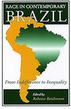 Race in Contemporary Brazil: From Indifference to Inequality