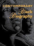 Contemporary Black Biography: Profiles from the International Black Community (Contemporary Black Biography, 21)