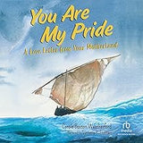 You Are My Pride: A Love Letter from Your Motherland