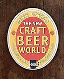 The New Craft Beer World: Celebrating over 400 delicious beers