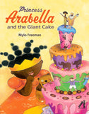 Princess Arabella and the Giant Cake (Princess Arabella Series- Paperback)