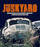 Junkyard: Behind the Gates at California's Secretive European-Car Salvage Yard