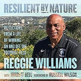 Resilient by Nature: Reflections from a Life of Winning On and Off the Football Field