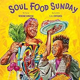 Soul Food Sunday: A Picture Book