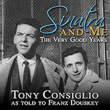 Sinatra and Me: The Very Good Years