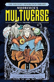 The Michael Moorcock Library The Multiverse Vol.1