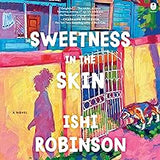 Sweetness in the Skin: A Novel