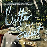 Bitter and Sweet: A Novel