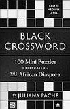 Black Crossword: 100 Mini Puzzles Celebrating the African Diaspora  (Coming soon-August 20, 2024)