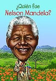 ¿Quién fue Nelson Mandela? (Quien Fue? / Who Was?) (Spanish Edition)