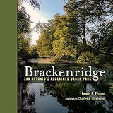 Brackenridge: San Antonio’s Acclaimed Urban