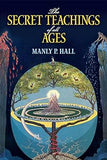 The Secret Teachings of All Ages: An Encyclopedic Outline of Masonic, Hermetic, Qabbalistic and Rosicrucian Symbolical Philosophy (Dover Occult)