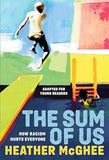 The Sum of Us (Adapted for Young Readers): How Racism Hurts Everyone