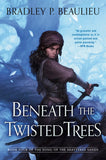 Beneath the Twisted Trees (Song of Shattered Sands, 4)