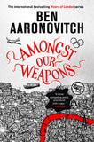 Amongst Our Weapons ( Rivers of London, 9)