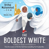 The Boldest White: A Story of Hijab and Community (The Proudest Blue, 3)- Coming soon, September 24, 2024