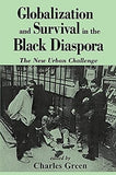 Globalization and Survival in the Black Diaspora: The New Urban Challenge (Suny Series in African American Studies)