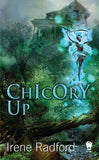 Chicory Up ( The Pixie Chronicles, 2)