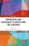 Oppression and Resistance in Africa and the Diaspora