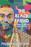 The Black Friend: On Being a Better White Person