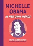 Michelle Obama: In Her Own Words: Young Reader Edition (In Their Own Words: Young Reader Edition)