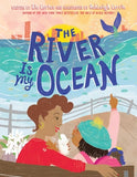 The River Is My Ocean (coming soon-August 27, 2024)