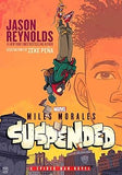 Miles Morales Suspended: A Spider-Man Novel