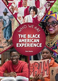 The Black American Experience (Who We Are)